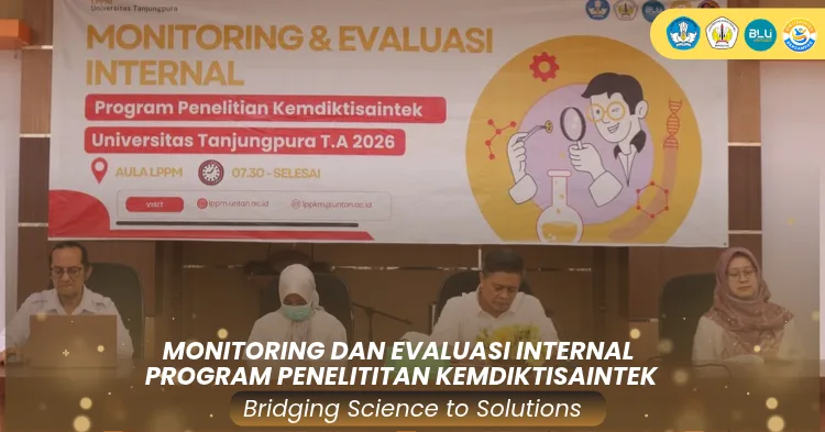 LPPM UNTAN Laksanakan Monitoring dan Evaluasi Internal Program Penelitian Kemdiktisaintek  Hiliriset Tahun 2026